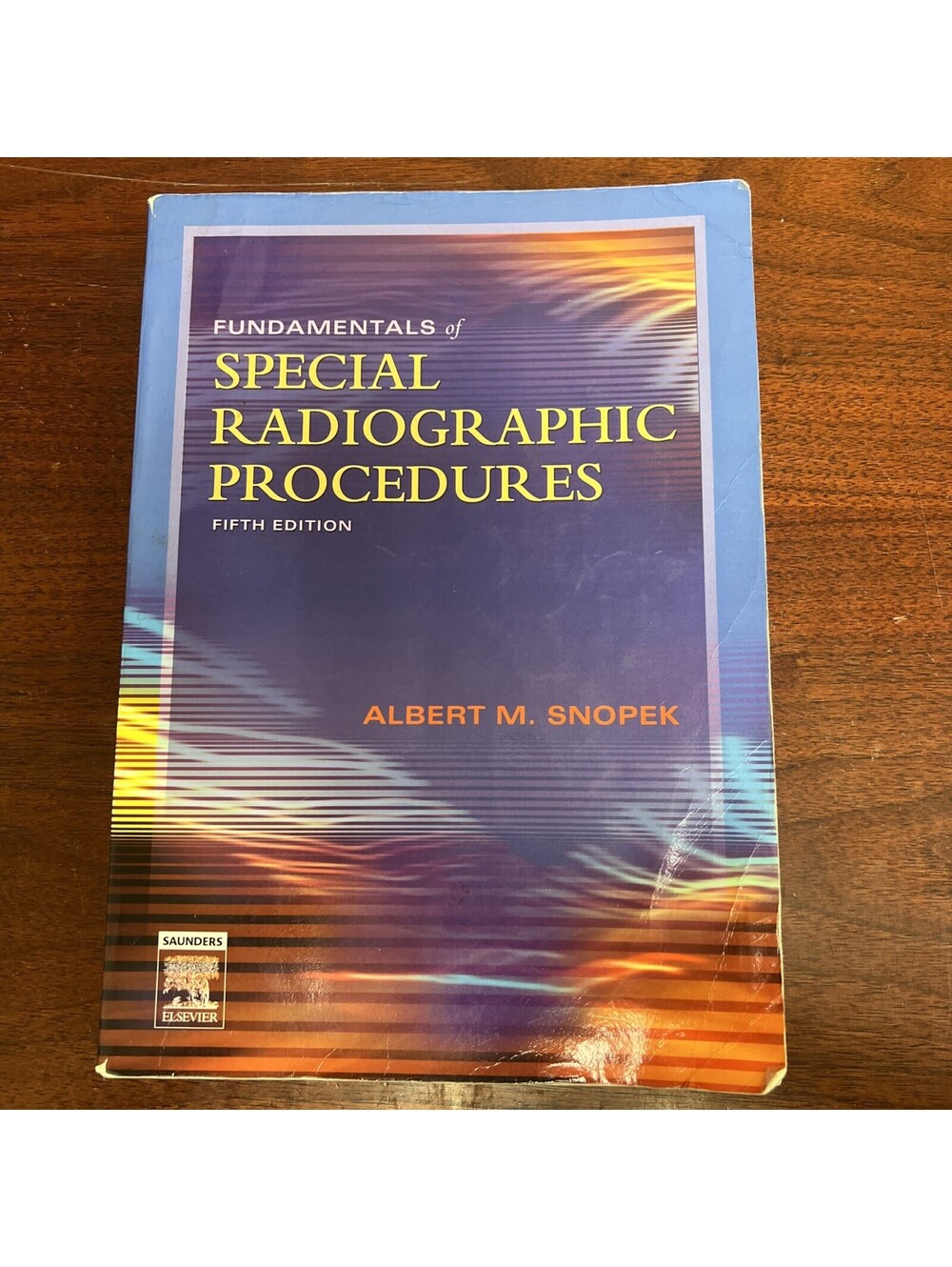 Fundamentals of Special Radiographic Procedures by Albert M. Snopek (2006,...